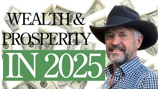 Wealth amp Prosperity in 2025 [upl. by Eidderf50]