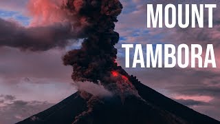 Mount Tambora  The Deadliest Volcanic Eruption in Modern History [upl. by Oicnevuj615]