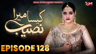 Kaisa Mera Naseeb  Episode 128  Namrah Shahid  Waqas Sattar  MUN TV Pakistan [upl. by Vilberg]