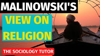 Malinowskis View on Religion Functionalism A Level sociology AQA [upl. by Valeta]