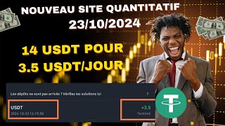 Nouveau site quantitatif 23102024 14 USDT pour 35 USDTjour [upl. by Veronika]