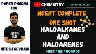 NCERT series Chemistry  Haloalkanes Haloarenes  One shot  NEET JEE Boards class 12 [upl. by Muhan934]