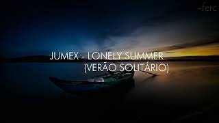 JUMEX  LONELY SUMMER legendadotradução [upl. by Yroffej]