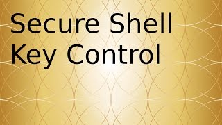 SSH Key Control [upl. by Rickey]