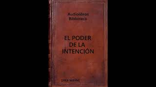 Audiolibro EL PODER DE LA INTENCIÓNV44 [upl. by Arand]