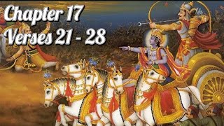 Bhagwad Gita  Chapter 17  Shraddha traya Vibhaga Yogaha  Verses 21 28 Recitation [upl. by Shelby]