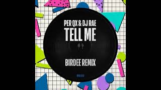 Tell Me Birdee Remix Per QX DJ Rae Birdee [upl. by Nedah]