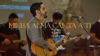 Minha Alma Canta a Ti  Myckael Ribeiro Ao Vivo [upl. by Changaris]