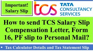 How to send TCS Salary Slip PF Slip Compensation letter and Form 16 on Personal Email id tax tcs [upl. by Phiona813]