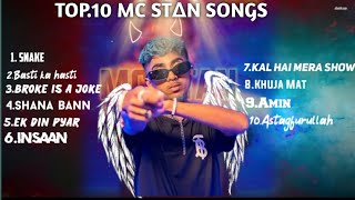 MC STAN  TOP 10 Songs  🔥full het song 🔥 [upl. by Lilac977]