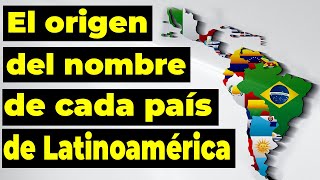 El origen del nombres de TODOS los países de LATINOAMERICA [upl. by Nimoynib]