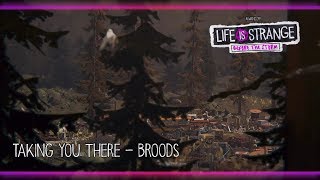 Taking You There  Broods Life is Strange Before the Storm w Visualizer [upl. by Gean543]