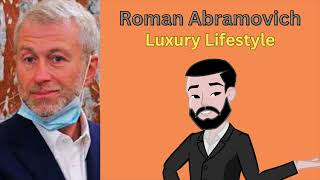 Roman Abramovich  Luxury Lifestyle [upl. by Oinotnaesoj]