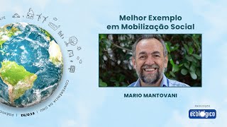 MELHOR EXEMPLO EM MOBILIZAÇÃO SOCIAL  MÁRIO MANTOVANI [upl. by Reta]