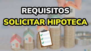 🏠 Requisitos para Solicitar Hipoteca en España 2024 [upl. by Notgnillew]