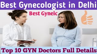 Best Gynecologist In Delhi  Top 10 GYN Doctors In Delhi  Top 10 Obstetrician [upl. by Ainala]