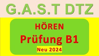 GAST DTZ B1 Hören 14 Prüfung B1 Neu 2024 [upl. by Anyr848]