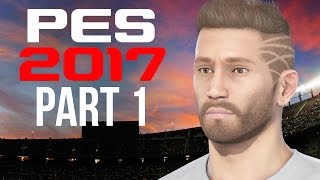 PES 2017 BECOME A LEGEND CAREER Gameplay Walkthrough Part 1  WHAT A GOAL PES2017 [upl. by Irah912]