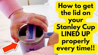 How to LINE UP your Stanley Cup lid properly every time Stanley Cup Hack [upl. by Enilhtak]