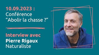 Interview avec le naturaliste antispéciste Pierre Rigaux version longue [upl. by Dahs425]