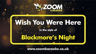 Blackmores Night  Wish You Were Here  Karaoke Version from Zoom Karaoke [upl. by Harms]