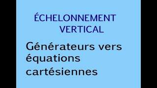 Pivot de Gauss vertical  générateurs vers équations cartésiennes [upl. by Ylrebma]