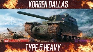 Korben Dallas1 МЕСТОTYPE 5 HEAVYГАЙДЫ ПО ТЯЖЕЛЫМ ТАНКАМ [upl. by Candless751]