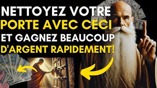 CONFIRMÉ  NETTOYEZ VOTRE PORTE Avec CECI et GAGNEZ Beaucoup DARGENT à la LOTERIE Bouddhisme [upl. by Andert]