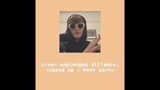 crxw unpledged alliance «speed up  best part» [upl. by Oralee113]