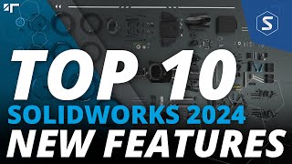 TOP 10 BEST NEW FEATURES  Whats New in SOLIDWORKS 2024 [upl. by Atel92]