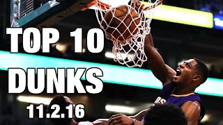 Top 10 DUNKS From The Night 110216 Brandon Knight Westbrook and More [upl. by Jobyna982]