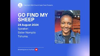 Claremont SDA Church  23Aug 2024 Sis Nompilo TshumaGo find My sheep [upl. by Angadresma]