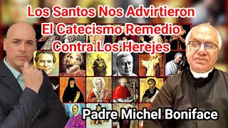 Nos ADVIRTIERON Los Santos El REMEDIO Contra Los HEREJES Buen Catecismo Luis Román P Michel Boniface [upl. by Enymsaj]