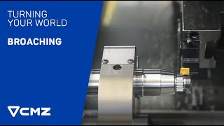 Broaching on a CNC lathe  CMZ Turning YOUR world [upl. by Eniarral270]