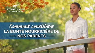 Témoignage chrétien en français « Comment considérer la bonté nourricière de nos parents » [upl. by Asirehc]