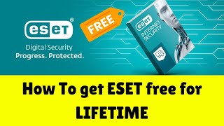 How to Get ESET Free For Lifetime 100 [upl. by Adiasteb171]