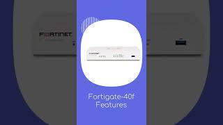 FortiGate40F Features [upl. by Ardnassak]