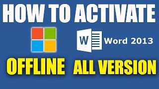 How to Activate Microsoft Office 2013 Professional Plus Offline 2016 [upl. by Stella]