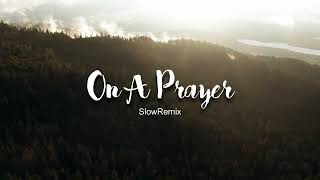 Lagu ADEM  On A Prayer  DeanMixSlowRemix [upl. by Utley994]