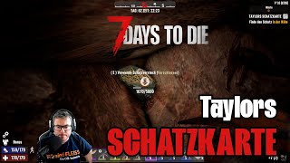 7 DAYS TO DIE 💀 064 Taylors Schatzkarte deutschgameplay [upl. by Apfel251]