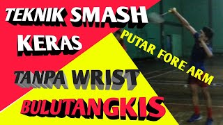 TEKNIK SMASH BADMINTON part 2  Teknik Smash Keras Tanpa Wrist [upl. by Yrdnal193]