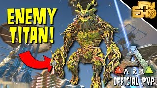 RAIDED WITH A FOREST TITAN ARK OFFICIAL PvP CONQUEST  Ark Survival Evolved [upl. by Guss]