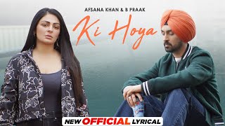 Ki Hoya  Lyrical  Diljit Dosanjh  Neeru Bajwa  B Praak  Jaani  Latest Punjabi Songs 2024 [upl. by Hannon]