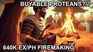 640k Exp Per Hour Firemaking Method Works Like Proteans but Buyable [upl. by Eerak30]