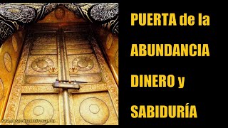 PUERTA DE LA ABUNDANCIA DINERO Y SABIDURÍA  PROSPERIDAD UNIVERSAL [upl. by Criswell]