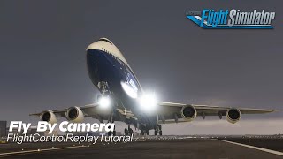 How to Create a FLYBY Camera using FlightControlReplay v5 [upl. by Nywroc988]