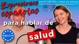 “Ser un matasanos” y otras expresiones para hablar de salud B2C1 I español coloquial [upl. by Nadda]