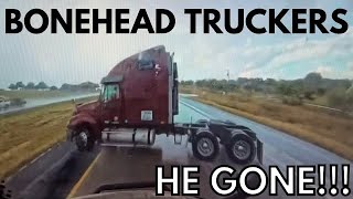 NO GOOD TRUCK DRIVERS  Bonehead Truckers of the Week [upl. by Kcirtemed833]