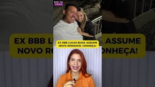 EX BBB LUCAS BUDA ASSUME NOVO ROMANCE CONHEÇA 🔥 fofoca bbb [upl. by Heilner]