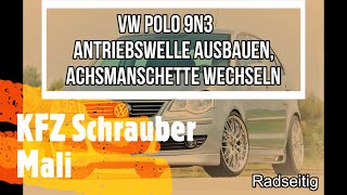 VW Polo 9N3 Antriebswelle ausbauen Achsmanschette wechseln Drive shaft axle sleeve change [upl. by Priscella]